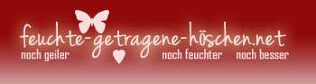 feuchte-getragene-hoeschen.net